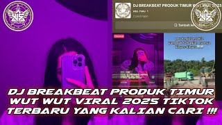 Download lagu DJ BREAKBEAT PRODUK TIMUR WUT WUT VIRAL TIKTOK 2025 ( DONNY FERNANDA X WES TURU X DJ LUTFI AP ) mp3