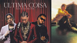 Última Coisa Lyrics English Translation