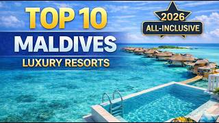Top 10 All Inclusive Resorts in Maldives You Can&amp;#39;t Ignore 2026