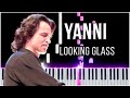 Looking Glass (Yanni) 【 PIANO TUTORIAL 】