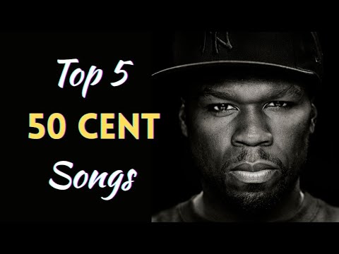 Top 5 Songs by 50 Cent