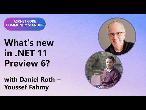 Video Thumbnail: ASP.NET Community Standup: What's new in .NET 11 Preview 6?