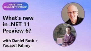 ASP.NET Community Standup: What's new in .NET 11 Preview 6?