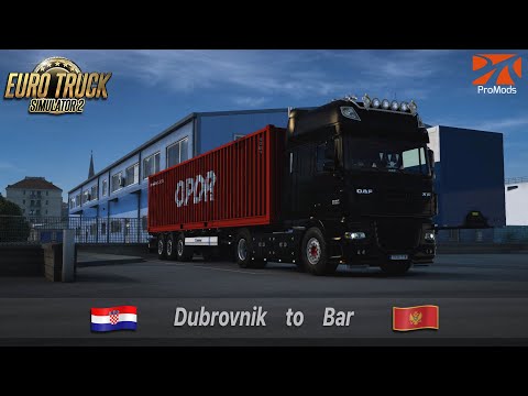 ETS2 | ProMods | DAF XF105 510 | Dubrovnik HR to Bar ME | Exhaust Systems 7t