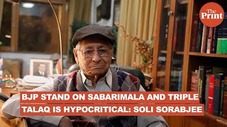 BJP stand on Sabarimala and triple talaq is hypocritical: Soli Sorabjee