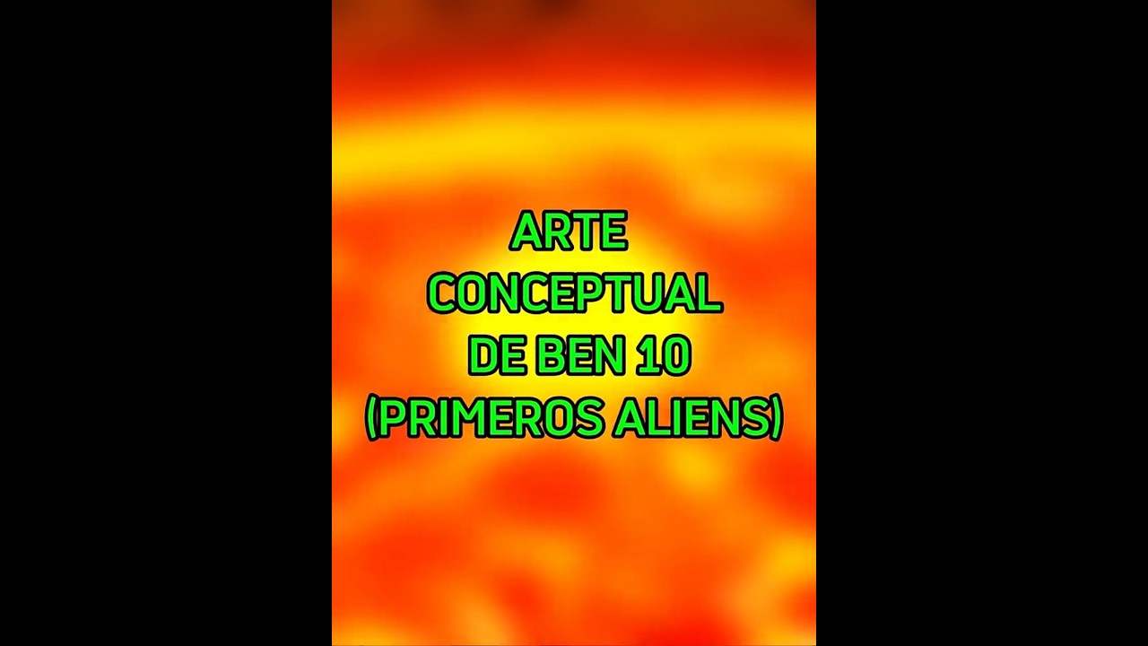 ARTE CONCEPTUAL DE BEN 10 (LOS PRIMEROS ALIENS) #youtube #youtubevideo #ben10 #ben10alienforce