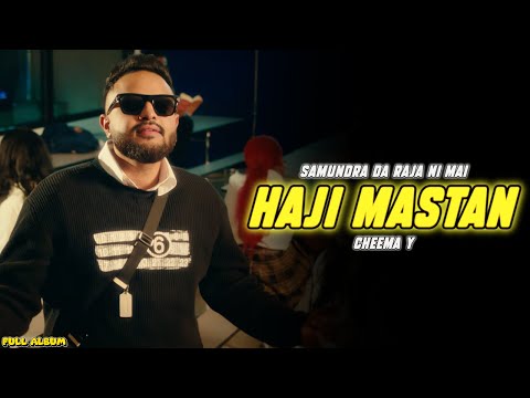 Cheema Y - Haji Mastan (Official Video) Samundra Da Raja Cheema | Cheema Y New Song | Skill