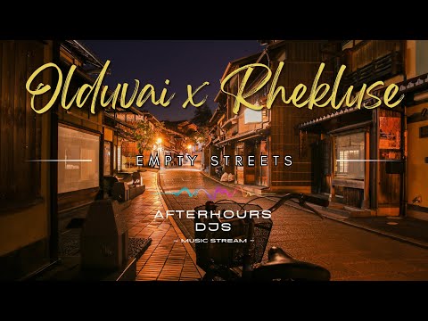 Olduvai x Rhekluse   Empty Streets