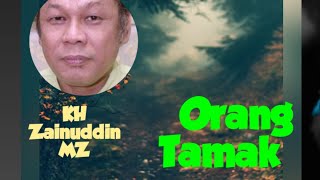 Download lagu Orang Tamak | KH Zainuddin MZ mp3