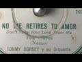 Tommy Dorsey & His Orch. - Don’t take your love from me