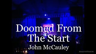 Doomed From The Start by John McCauley - Live @ City Winery Chicago (8-11-2015)