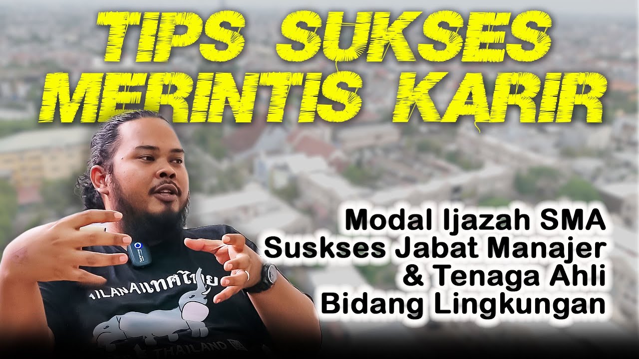 Kisah Inspiratif : Merintis Karir dengan Ijazah SMA