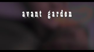 Avant-Garden Teaser