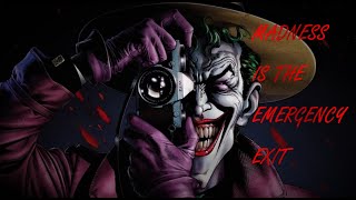 Madness is the Emergency Exit - The Killing Joke Monologue
