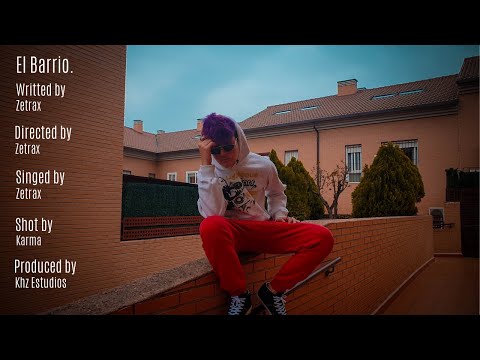 Zetrax - El Barrio (Official Video) [Prod By Khz Estudios]