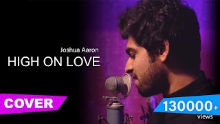 High On Love (Cover) | Joshua Aaron | Yuvan Shankar Raja | Pyaar Prema Kaadhal