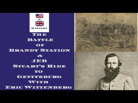 The Battle of Brandy Station & JEB Stuart's ride to Gettysburg With (Eric Wittenberg)