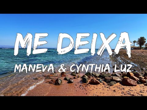 Maneva e Cynthia Luz - Me Deixa (Letra / Lyric Video)