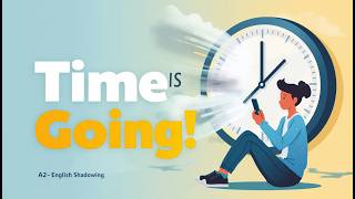 You’re Wasting Your Best Years | A2 English Shadowing