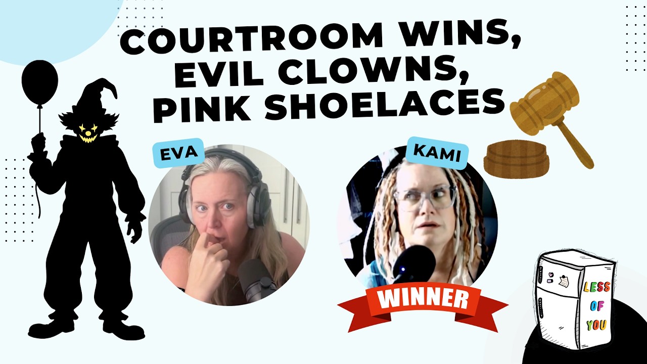 Courtroom Wins, Evil Clowns, Pink Shoelaces