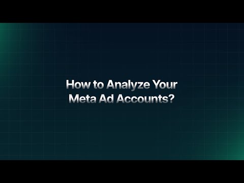 How to Analyze Your Meta Ad Accounts?