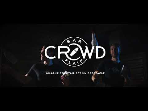CROWD BAR FLAIR- CHAQUE COCKTAIL EST UN SPECTACLE 2018