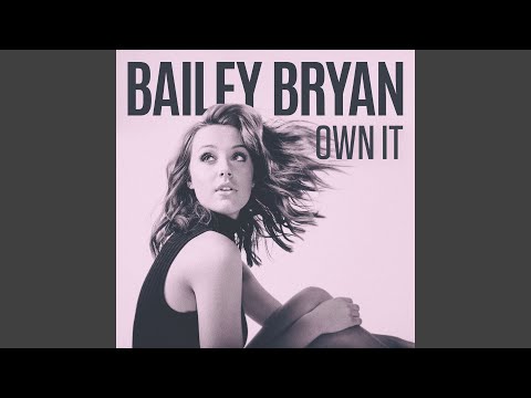 Own It - Bailey Bryan
