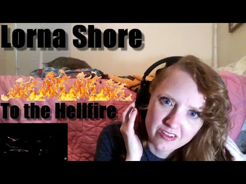 Lorna Shore - To The Hellfire - FIRST TIME REACTING TO BAND!!!!  I did NOT expect THAT!!!!