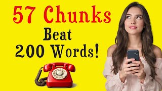 57 Phone Chunks Beat 200 Words | Easy English Practice | Shadowing A2-B1 | English Podcast