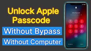 Unlock Apple passcode Without bypass Without Computer 2022