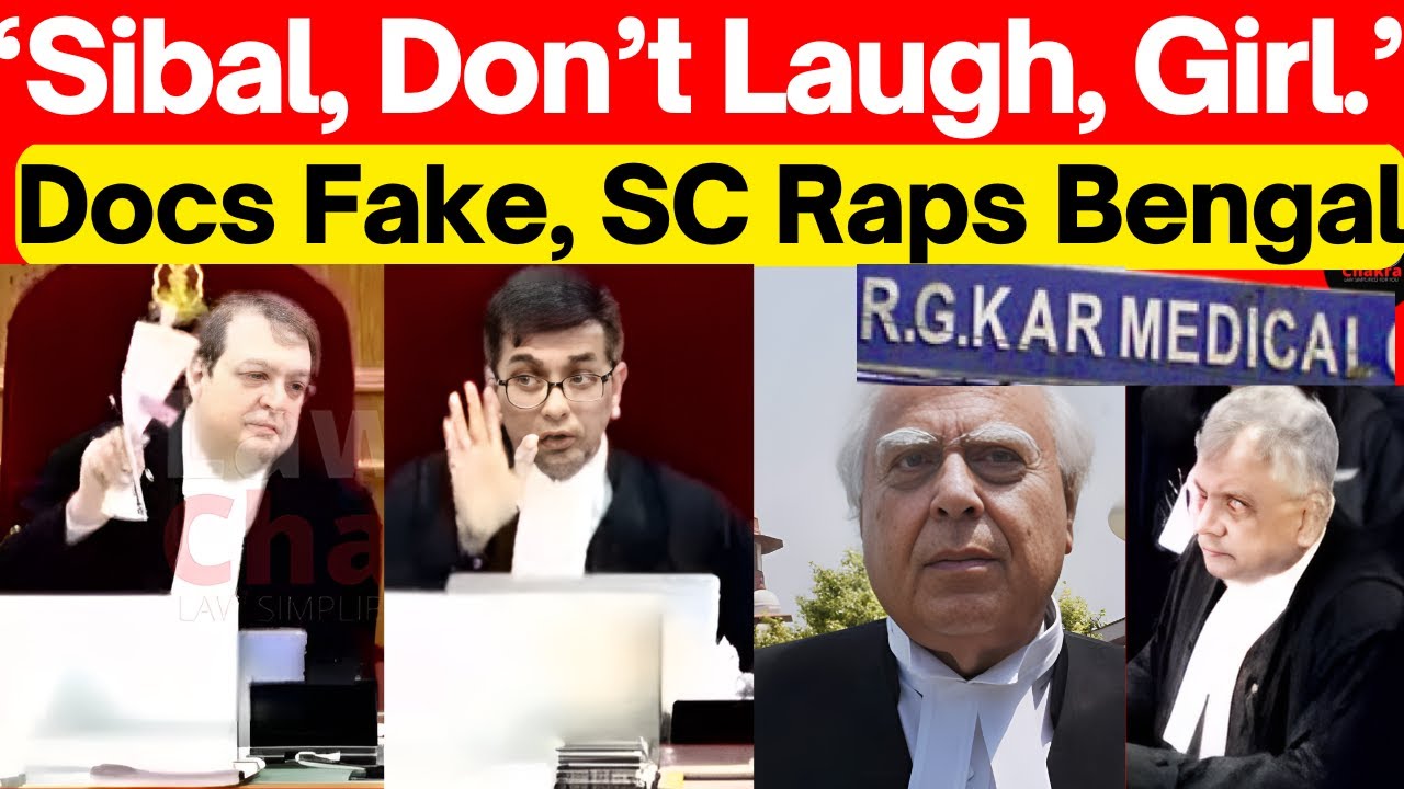 Kolkata Doctor Murder: SC-CJI, Police Docs Fake, Raps Sibal, Vs SG #lawchakra  #supremecourtofindia