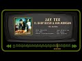 JAY TEE ft. BABY BEESH & KIM MORGAN - We bubble