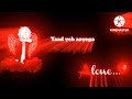 Tera Dil Koi Jab Bhi Dukhayega Status New Whatsapp Status Video Tex Video Love Story Status