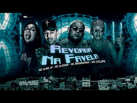 MC SLINK JP , MC ALLYSON MC BRANQUINHA, MC ROGER - REVOADA NA FAVELA