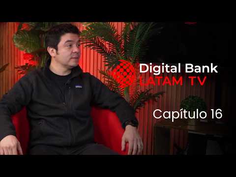 Digital Bank Latam TV capítulo 16
