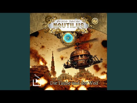 Kapitel 1 - Die letzte Fahrt der Nautilus 7 - Die Taube und der Wolf