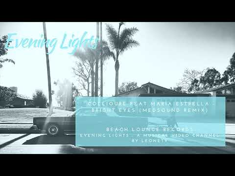 Collioure feat. Maria Estrella - Bright Eyes (Medsound remix)