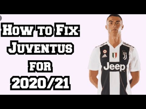How to Fix Juventus for 2020-21