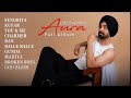 Aura Diljit Dosanjh Full Album 2025 Jukebox