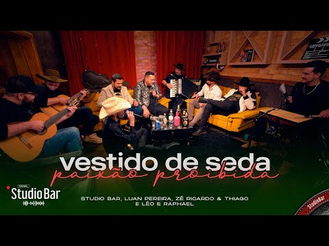 Vestido de Seda / Paixão Proibida -  @LuanPereiraLP ,  @LeoeRaphael ,  @ZéRicardoeThiagoOficial