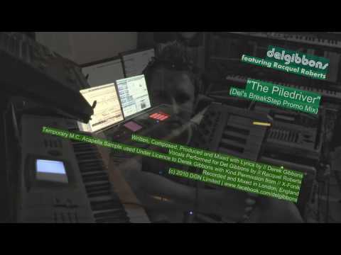 Del Gibbons feat. Racquel Roberts - "The Piledriver" (Del's Breakstep Promo Mix)