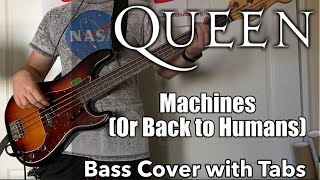 Queen - Machines (Or Back to Humans) (Bass Cover WITH TABS)