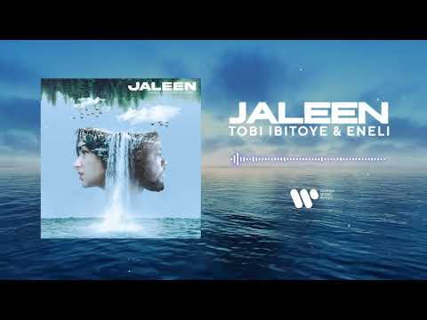 Tobi Ibitoye & Eneli - Jaleen | Official Audio