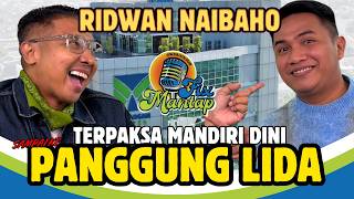 Download lagu RIDWAN NAIBAHO: FORCED BY CIRCUMSTANCES TO BE INDEPENDENT EARLY ON UNTIL REACHING THE LIDA STAGE ... mp3