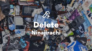Delete by Ninajirachi