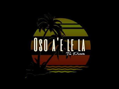 Tia Petaia - Oso a'e le la (Audio)