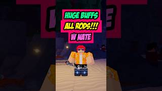 INSANE BUFFS ON EVERY ROD!!!! #fisch