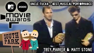 Uncle Fucka - MTV Movie Awards 2000 - Trey Parker &amp; Matt Stone - BEST MUSICAL PERFORMANCE