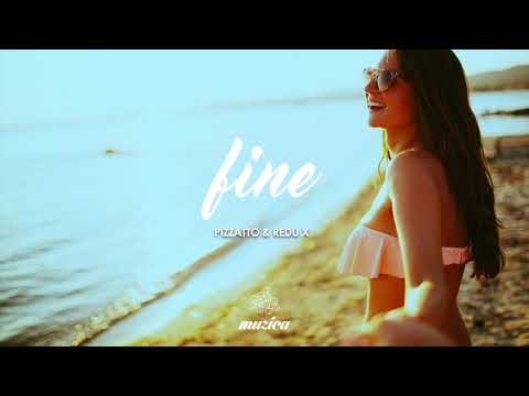 Pizzatto & Redu X - Fine (Original Club Mix)