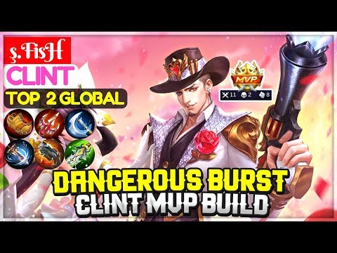 Dangerous Burst, Clint MVP Build [ Top 2 Clint ] ş.FisH Clint - Mobile Legends